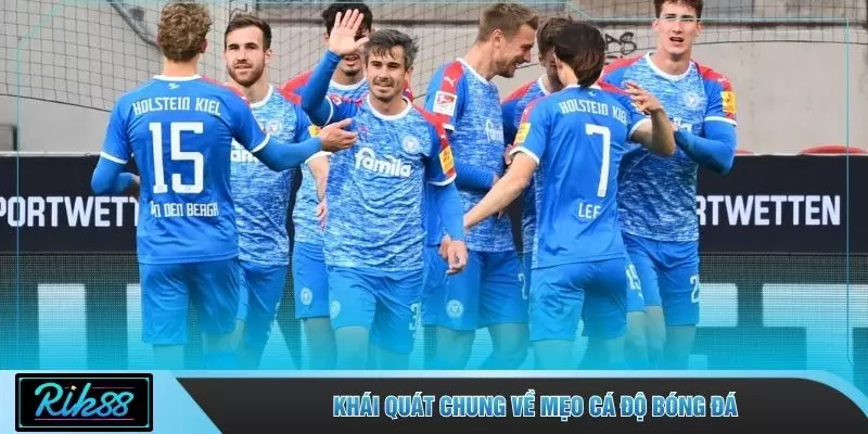 Khái quát chung về mẹo cá độ bóng đá