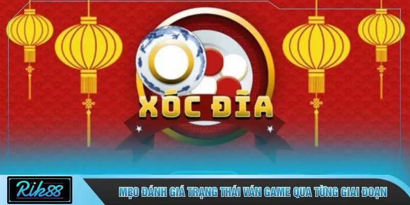 Mẹo đánh giá trạng thái ván game qua từng giai đoạn