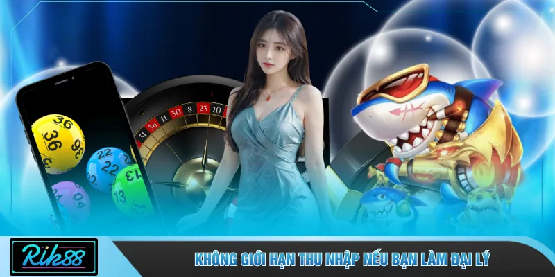 Không giới hạn thu nhập nếu bạn làm đại lý